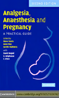 Analgesia, Anaesthesia and Pregnancy A practical Guide