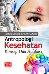 Antropologi Kesehatan Konsep dan Aplikasi