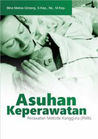 ASUHAN KEPERAWATAN PERAWATAN METODE KANGGURU (PMK)