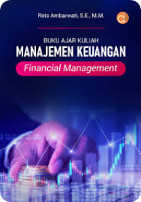 Buku Ajar Kuliah Manajemen Keuangan : Financial Management