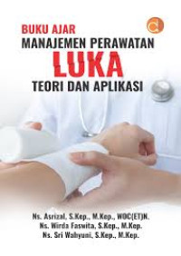 BUKU AJAR MANAJEMEN PERAWATAN LUKA TEORI DAN APLIKASI