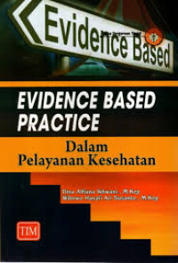 Evidence Based Practice : Dalam Pelayanan Kesehatan