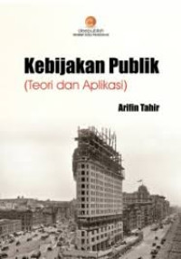 Kebijakan Publik : Teori dan Aplikasi