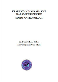 Kesehatan Masyarakat Dalam Perspektif Sosio Antropologi