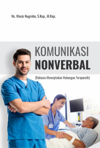 Komunikasi Nonverbal (Rahasia menciptakan hubungan Terapeutik)