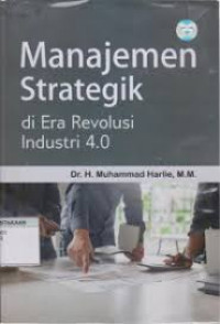 Manajemen Strategik di Era Revolusi Industri 4.0
