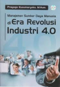 Manajemen Sumber Daya Manusia di Era Revolusi Industri 4.0