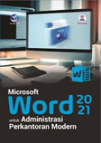 Microsoft Word 2021 Untuk Administrasi Perkantoran Modern