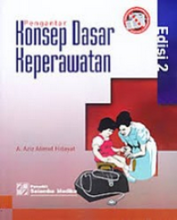 pengantar konsep dasar keperawatan