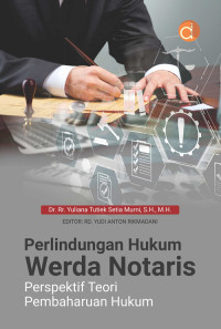Perlindungan Hukum Werda Notaris : Perspektif Teori Pembaharuan Hukum