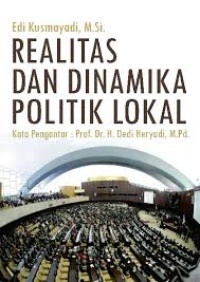 Realitas dan Dinamika Politik Lokal