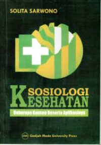 Sosiologi Kesehatan : Beberapa Konsep Beserta Aplikasinya