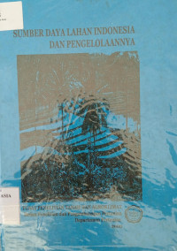 Sumber Daya Lahan Indonesia dan Pengolahannya